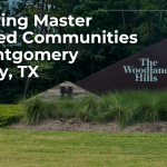 exploring master planned communities in montgomery county, tx