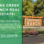 lake creek ranch real estate inside the new development in montgomery, tx