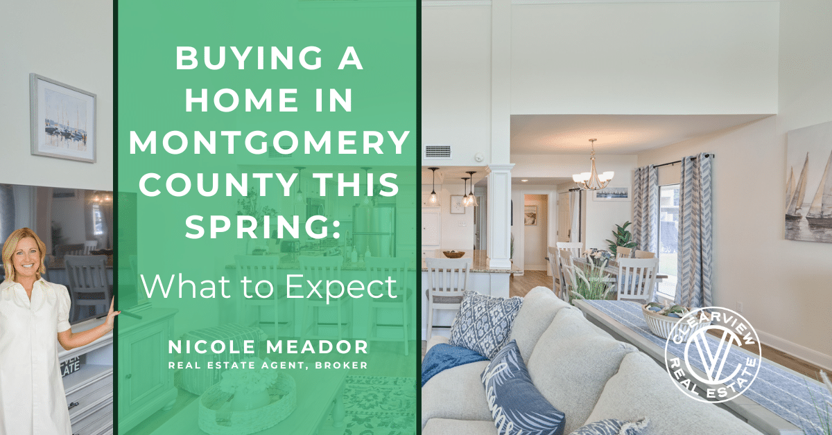buying a home in montgomery county, tx this spring what to expect