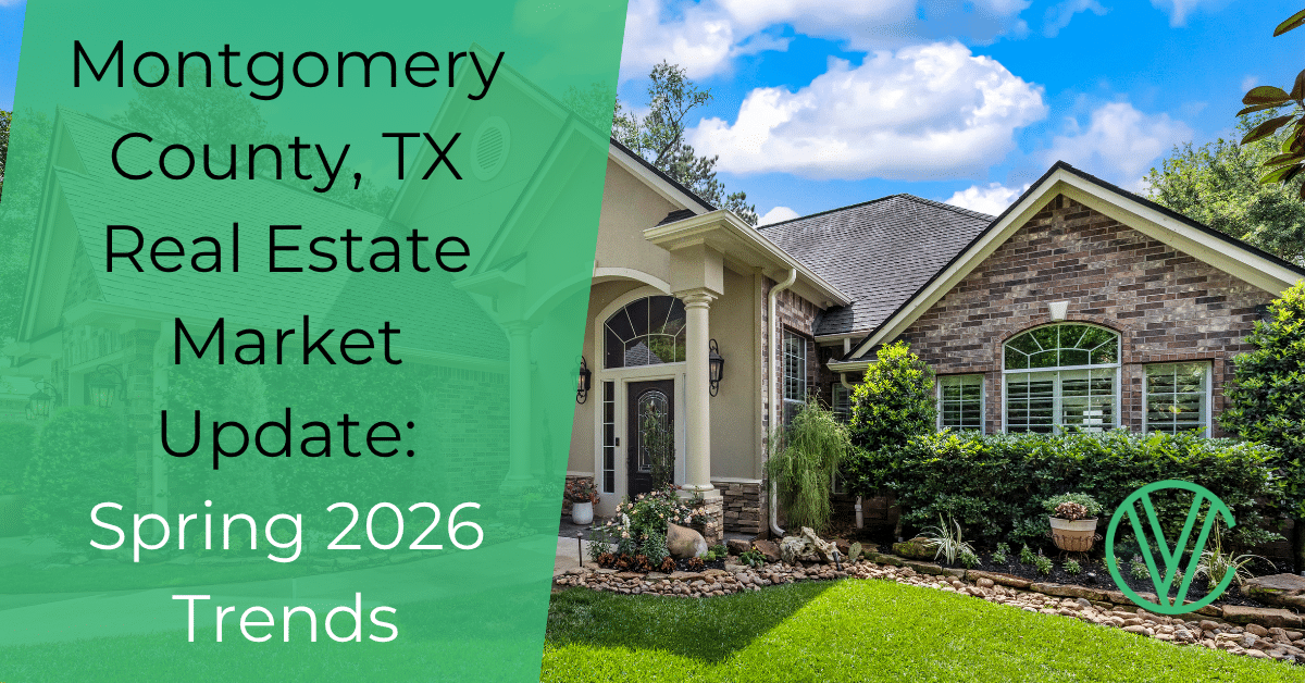 Montgomery County, TX Real Estate Market Update: Spring 2026 Trends