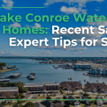 lake conroe waterfront homes recent sales & expert tips for sellers