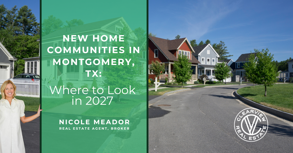 new home communities in montgomery, tx where to look in 2027