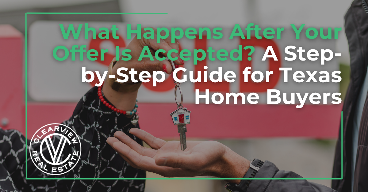 what happens after your offer is accepted a step by step guide for texas home buyers